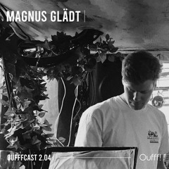 OUFFFCAST 2.04 → Magnus Glädt (Elevate, Maraton / Berlin, DE)