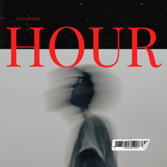 Yxng Sequel - Hour