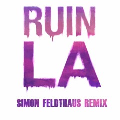 Borgeous - Ruin LA (Simon Feldthaus Remix)