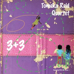 TOMEKA REID QUARTET 'Sauntering With Mr. Brown' from "3+3"