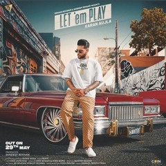 Let 'em play. karan aujla✅✅. Latest punjabi songs 2020.