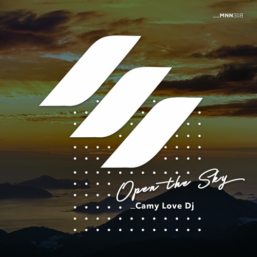 Camy Love Dj - Open The Sky (Original Mix)