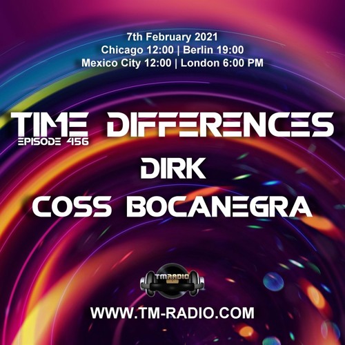Dirk - Host Mix - Time Differences 456 (7th February 2021) on TM Radio [Director's Cut]