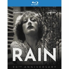 RAIN (1932) 90TH ANNIVERSARY blu-ray (PETER CANAVESE) CELLULOID DREAMS THE MOVIE SHOW (9-22-22)