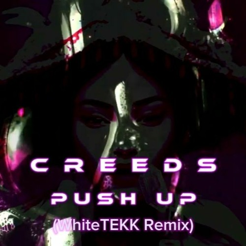 Push Up (WhiteTEKK Remix)