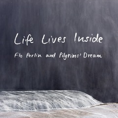 Life Lives Inside