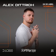 Alex Dittrich @ SuperAfter D-Edge (April 2024)