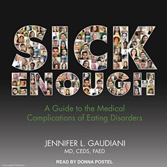 [GET] EBOOK 📬 Sick Enough: A Guide to the Medical Complications of Eating Disorders