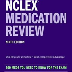 [FREE] PDF 📂 NCLEX Medication Review: 300+ Meds You Need to Know for the Exam (Kapla