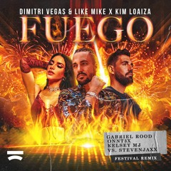 DV & LM X Kim Loaiza - Fuego (Gabriel Rood, ONNT3X & Kelsey MJ vs. STEVENJAXX) Festival Remix