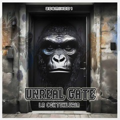 La Coktekleria - Unreal Gate