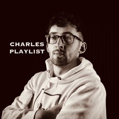 CHARLES Playlist