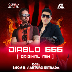 SHON B & ARTURO ESTRADA-  DIABLO 666  (ORIGINAL MIX)