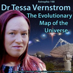 Astronomy Astrophiz198: Dr Tessa Vernstrom - The Evolutionary Map of the Universe