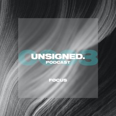 unsigned.radio 003 - FØCUS