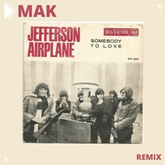Somebody To Love (Dmak Remix)