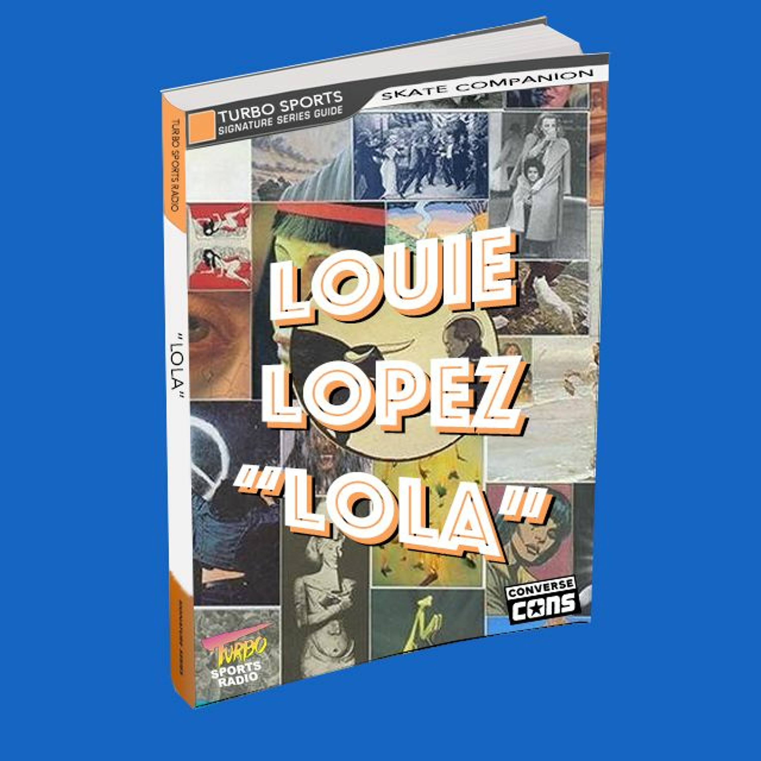 #40 Louie Lopez "Lola" Skate Companion