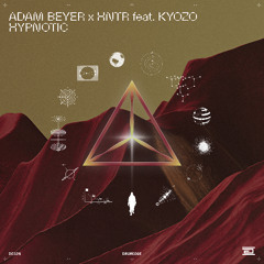 Adam Beyer & HNTR feat. Kyozo - Hypnotic - Drumcode - DC326