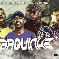 DJ Nene "Marquinha"  Salvador da Rima, MC Paiva e Dfideliz