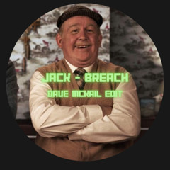 Jack - Breach (dave mckail remix)