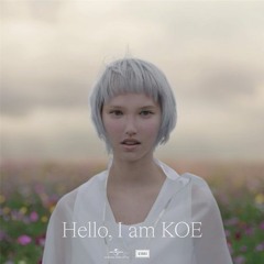 KOE - Hello, I Am KOE (Kurasaki Remix)