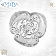 s.M.i.L.e. Radio 051 : Turtle Dreams