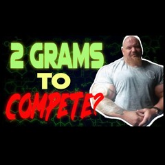 Drugs N Stuff 220 Do You Need 2 Grams Steroids To Compete in Bodybuilding?