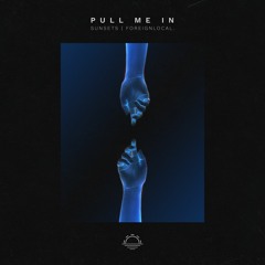 Pull Me In (with Foreignlocal.)