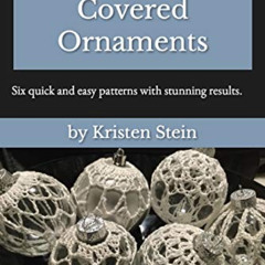 [Download] PDF 📰 Lace Crochet Covered Ornaments: Six quick and easy patterns with st