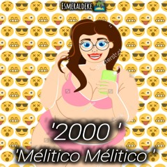 ‘2000’ Mélitico Mélitico (ESMERALDEKE)