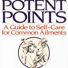 View EPUB KINDLE PDF EBOOK Acupressure's Potent Points: A Guide to Self-Care for Comm