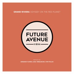 Grand Riviera - Odyssey on the Red Planet (Axel Terblanche Remix) [Future Avenue]