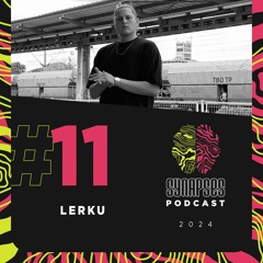 Lerku - Synapses Podcast 11/2024