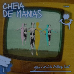 Cheia De Manias ( Ajun x Nabila Hillary Edit )
