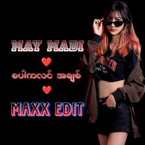 Sa Pa Ka Lin A Chit Vs XXX ( MAXX Edit )