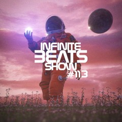 Infinite Beats Show - A NEW JOURNEY #113 DJ FLEX