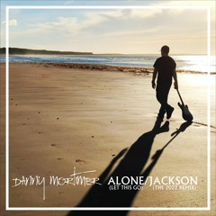 1. Alone (Let This Go)