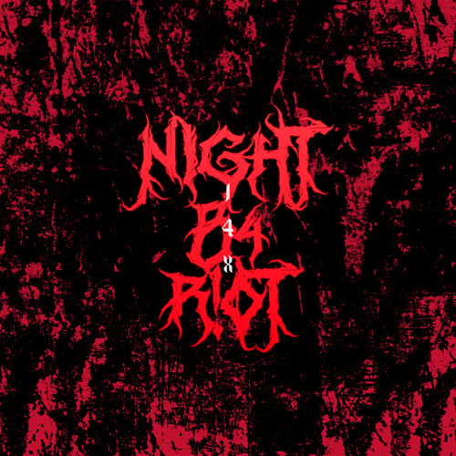 N!GHT B4 R!OT