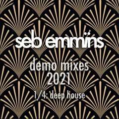 Seb Emmïns - Demo Mixes 2021: Deep House