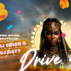 DJ Simon G & Dj Maty Drive 47 (Afro House. Mixtrack)
