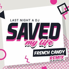Indeep - Last Night A DJ Saved My Life (French Candy Remix)