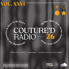 Couture'd Radio Vol. XXVI