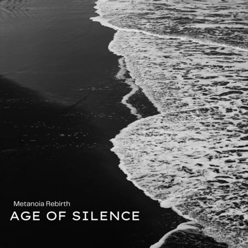 Metanoia Rebirth - Age of Silence