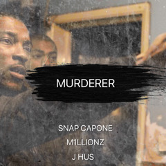Snap Capone ft. M1llionz & J Hus - Murderer (Remix)
