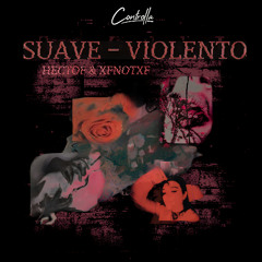 HECTOF & XFNOTXF - SUAVE VIOLENTO (TH3OS Remix)