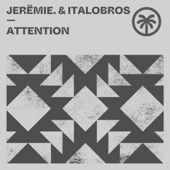 Jerëmie. & Italobros - Attention [Hottrax]
