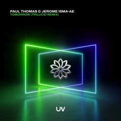 Jerome Isma - Ae & Paul Thomas - Tomorrow (Trilucid Remix)