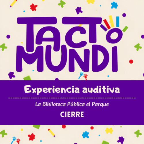 Experiencia Auditiva: Cierre