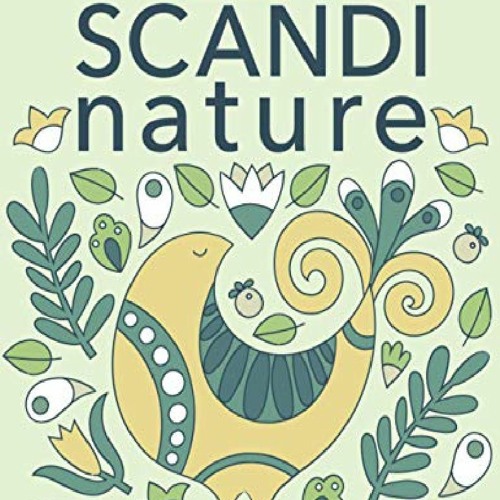 Download Stream Pdf Download Scandi Nature Coloring Book Easy Stress Free Relaxing Coloring For Everyone By Solan Listen Online For Free On Soundcloud