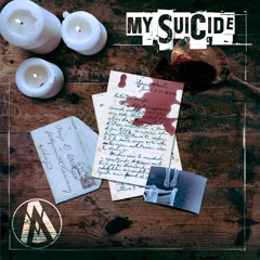 My Suicide (FREE DOWNLOAD)